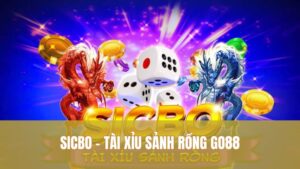SICBO – Tài Xỉu Sảnh Rồng GO88: Mẹo Chơi Tỉnh Táo 2025